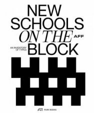New Schools on the Block School Buildings  A Typological Inventory