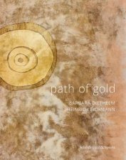 Path Of Gold Barbara Diethelm  Heinrich Eichmann
