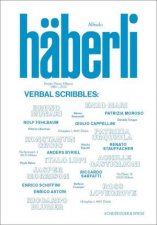 Alfredo Haberli Verbal Scribbles People Places Objects 19802022  30 Years 30 Questions 30 Answers
