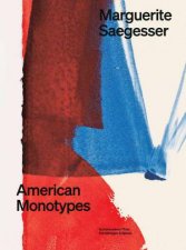 Marguerite Saegesser American Monotypes