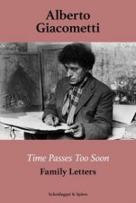 Alberto Giacometti  Family Letters Time Passes Too Soon