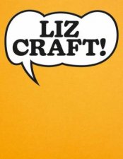 Liz Craft A Monography