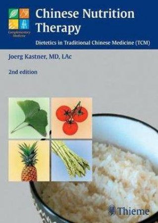 Chinese Nutrition Therapy by Joerg Kastner