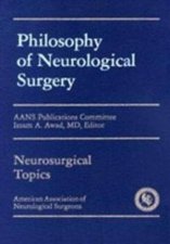 Philosophy of Neurological Surgery