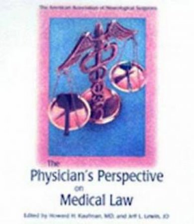 Physician Perspective on Medical Law by Kaufman