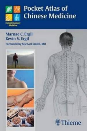 Pocket Atlas of Chinese Medicine by Marnae C. Ergil