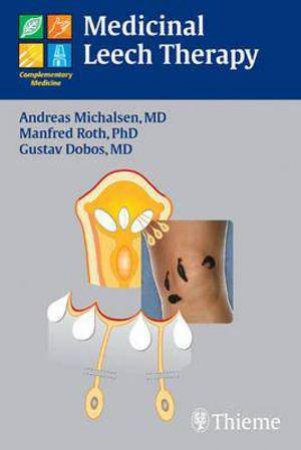 Medicinal Leech Therapy by Andreas Michalsen