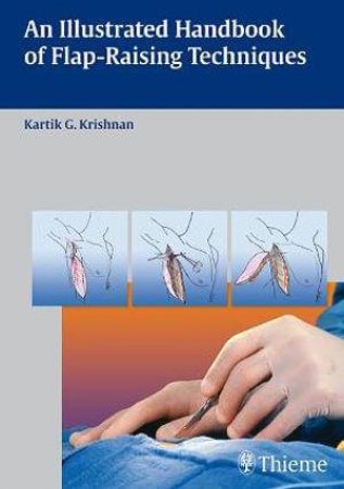 Illustrated Handbook of Flap-raising Techniques