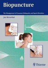 Biopuncture The Management of Common Orthopedic and Sports Disorders