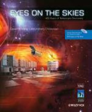 Eyes on the Skies: 400 Years of Telescopic Discovery by Govert Schilling & Lars Lindberg Christensen