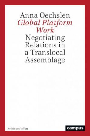 Global Platform Work by Anna Oechslen