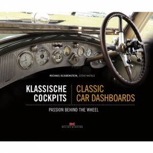 Classic Car Dashboards: Passion Behind The Wheels by Steve Natale & Michael Kliebenstein