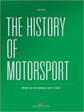 The History Of Motorsport From The Beginnings Until Today