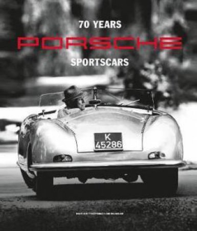 70 Years of Porsche Sportscars by Josef Arweck & Christina Rahmes