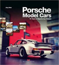 Porsche Model Cars 70 Years Of Sports Car History