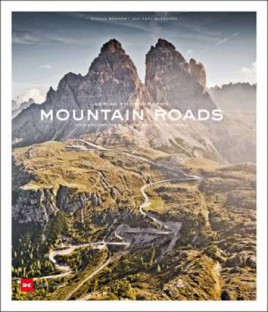 Mountain Roads: Aerial Photography: Dreamroads Of The World by Stefan Bogner