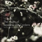 The Magic Of Japanese Zen Gardens