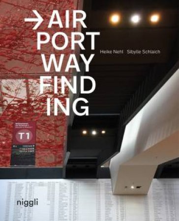 Airport Wayfinding by Heike Nehl & Sibylle Schlaich