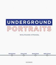 Wolfgang Strassl Underground Portraits