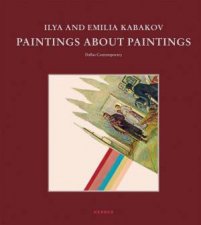 Ilya And Emilia Kabakov Paintings About Paintings