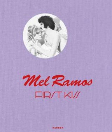 Mel Ramos: First Kiss by THOMAS LEVY
