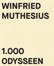 Winfried Muthesius 1000 Odysseen