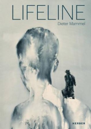 Dieter Mammel: Lifeline by DIETER MAMMEL