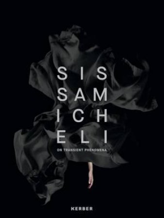 Sissa Micheli: On Transient Phenomena by SISSA MICHELI
