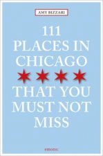 111 Places In Chicago That You Must Not Miss