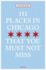 111 Places In Chicago That You Must Not Miss