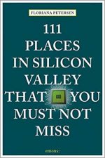 111 Places In Silicon Valley That You Must Not Miss