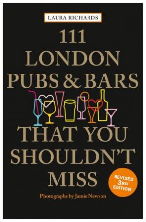 111 London Pubs And Bars That You Shouldn't Miss by Laura Richards