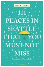 111 Places In Seattle That You Must Not Miss