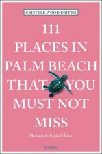 111 Places In Palm Beach That You Shouldnt Miss