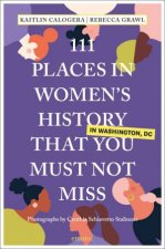 111 Places In Womens History In Washington That You Must Not Miss