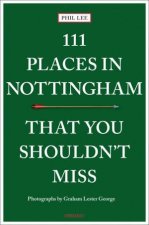 111 Places in Nottingham That You Shouldnt Miss