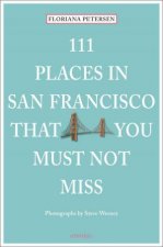 111 Places in San Francisco That You Must Not Miss