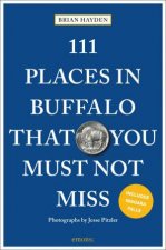 111 Places in Buffalo That You Must Not Miss