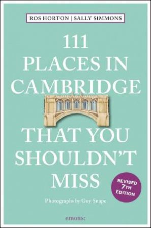 111 Places in Cambridge That You Shouldn't Miss by ROS HORTON