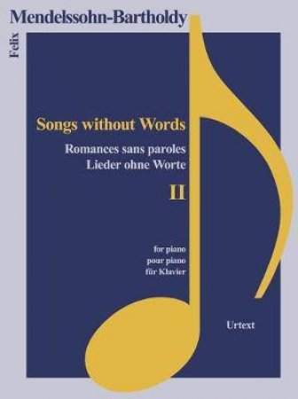 Songs Without Words II by Felix Mendelssohn-Bartholdy