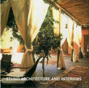 Ethno Architecture And Interiors by Various