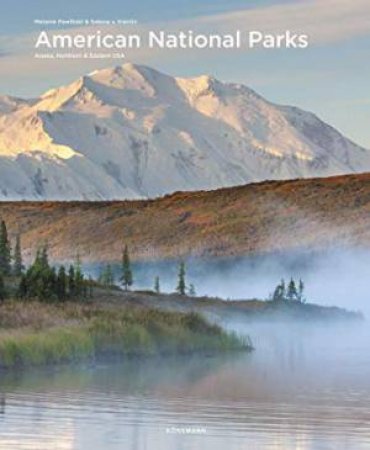 American National Parks: Alaska, Northern & Eastern USA by Melanie Pawlitzki & Sabine von Kienlin