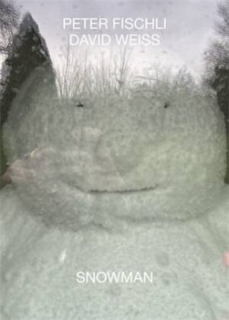 Snowman by Peter Fischli & David Weiss & Cara Manes