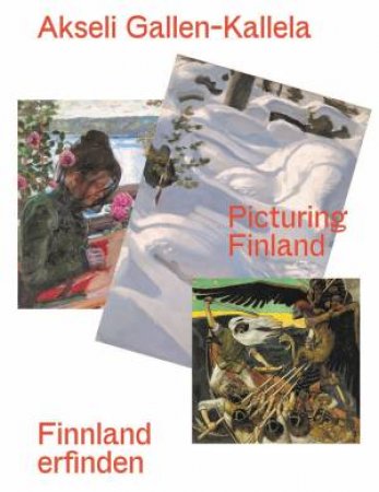 Akseli Gallen-Kallela (Bilingual edition) by Stella Rollig & Arnika Groenewald-Schmidt & Charlotte Ashby & Frances Fowle & Arnika Groenewald-Schmidt & Timo Huusko & Marja Lahelma & Anne Pelin & Stella Rollig & Salla Tiainen & Anu Utriainen & Ann