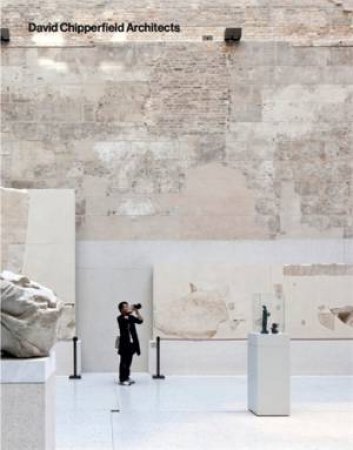 David Chipperfield Architects. Vol.1: 1985-2014 / Vol.2: 2015-2024 by Rik Nys & Barry Bergdoll & David Chipperfield