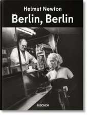 Helmut Newton Berlin Berlin