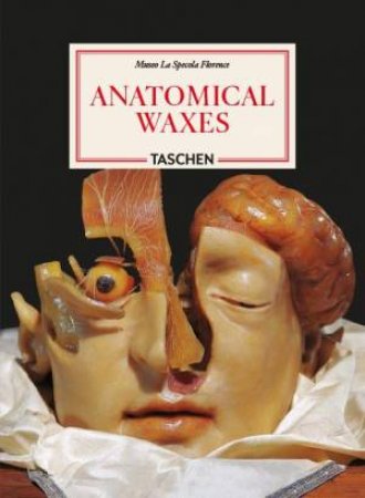 Anatomical Waxes. 45th Ed. by Marta Poggesi