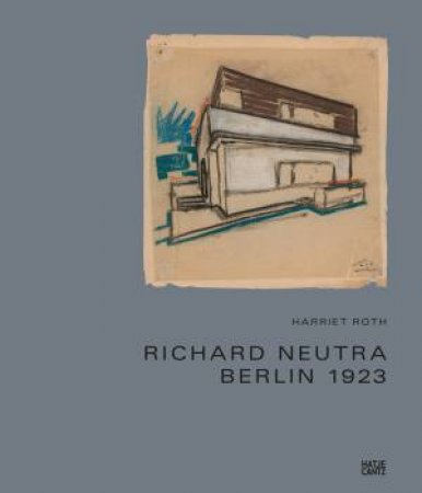 Richard Neutra by Harriet Roth