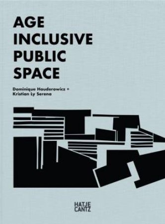 Age Inclusive Public Space by Agneta Stahl