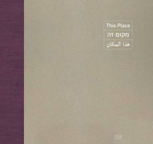This Place by Matt Brogan & Matt Brogan & Charlotte Cotton & Michi Kratsman & Jeff Rosenheim & Rachel Seligman